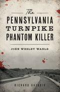 The Pennsylvania Turnpike Phantom Killer - MPHOnline.com