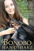 Bonobo Handshake - A Memoir of Love and Adventure in the Congo  (Reprint) - MPHOnline.com