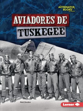 Aviadores de Tuskegee/ Tuskegee Airmen - MPHOnline.com