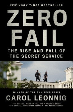 Zero Fail - The Rise and Fall of the Secret Service  (Reprint) - MPHOnline.com