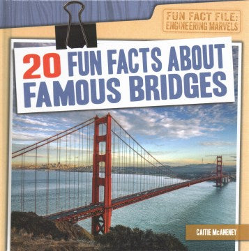 20 Fun Facts About Famous Bridges - MPHOnline.com