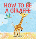 How to Be a Giraffe - MPHOnline.com