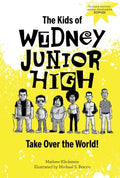 The Kids of Widney Junior High Take over the World! - MPHOnline.com