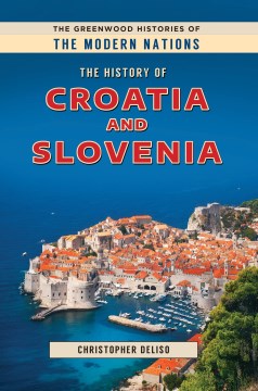 The History of Croatia and Slovenia - MPHOnline.com