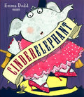 Cinderelaphant (Emma Dodd Series) - MPHOnline.com