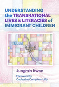 Understanding the Transnational Lives and Literacies of Immigrant Children - MPHOnline.com