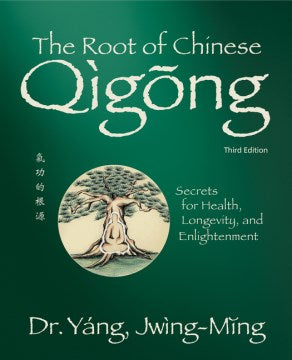 The Root of Chinese Qigong - MPHOnline.com