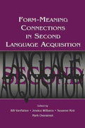 Form-Meaning Connections in Second Language Acquisition - MPHOnline.com