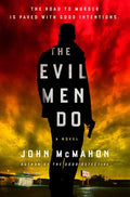 The Evil Men Do - MPHOnline.com