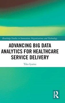 Advancing Big Data Analytics for Healthcare Service Delivery - MPHOnline.com