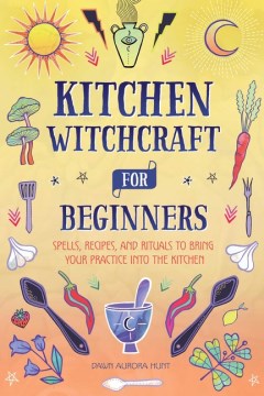 Kitchen Witchcraft for Beginners - MPHOnline.com