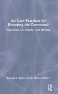 Art-Care Practices for Restoring the Communal - MPHOnline.com