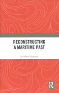 Reconstructing a Maritime Past - MPHOnline.com