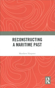 Reconstructing a Maritime Past - MPHOnline.com