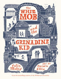 The Whiz Mob and the Grenadine Kid - MPHOnline.com