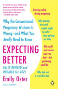 Expecting Better: Why the Conventional Pregnancy Wisdom Is Wrong--and What You Really Need to Know - MPHOnline.com