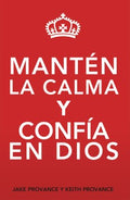 Mant?n la calma y conf?a en dios / Keep Calm and Trust God - MPHOnline.com