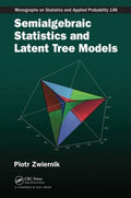 Semialgebraic Statistics and Latent Tree Models - MPHOnline.com