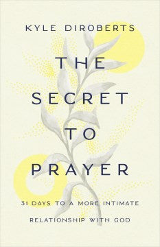 The Secret to Prayer - MPHOnline.com