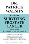 Dr. Patrick Walsh's Guide to Surviving Prostate Cancer - MPHOnline.com