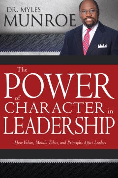 The Power of Character in Leadership - MPHOnline.com