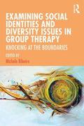 Examining Social Identities and Diversity Issues in Group Therapy - MPHOnline.com