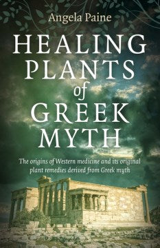 Healing Plants of Greek Myth - MPHOnline.com