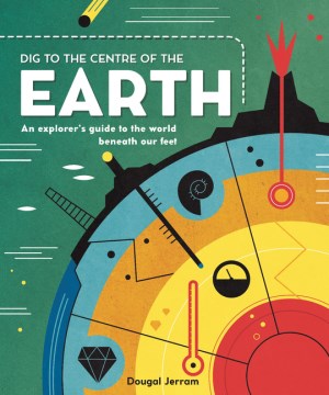 Dig to the Centre of the Earth - MPHOnline.com