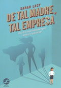 De tal madre, tal empresa/ A Uterus Is a Feature, Not a Bug - MPHOnline.com