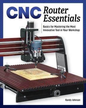 CNC Router Essentials - MPHOnline.com