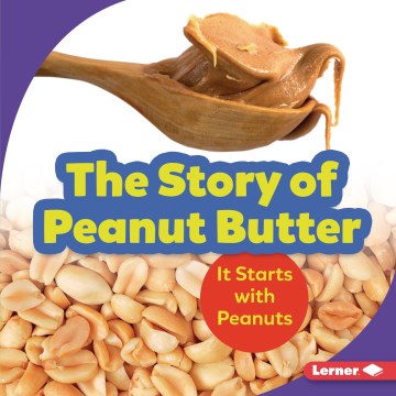 The Story of Peanut Butter - MPHOnline.com