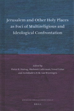 Jerusalem and Other Holy Places As Foci of Multireligious and Ideological Confrontation - MPHOnline.com