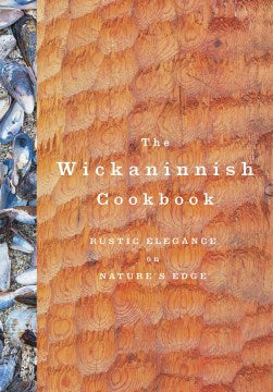 Wickaninnish Cookbook - MPHOnline.com