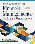 Introduction to the Financial Management of Healthcare Organizations - MPHOnline.com