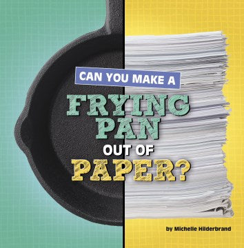 Can You Make a Frying Pan Out of Paper? - MPHOnline.com