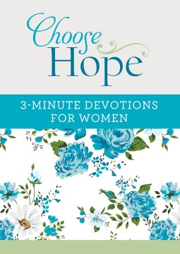 Choose Hope: 3-Minute Devotions For Women - MPHOnline.com