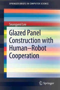 Glazed Panel Construction With Human-Robot Cooperation - MPHOnline.com