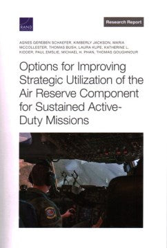 Options for Improving Strategic Utilization of the Air Reserve Component for Sustained Active-duty Missions - MPHOnline.com