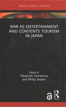 War As Entertainment and Contents Tourism in Japan - MPHOnline.com