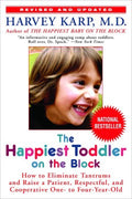 The Happiest Toddler on the Block: How to Eliminate Tantrums and Raise a Patient, Respectful and Cooperative One- to Four-year-old - MPHOnline.com