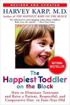 The Happiest Toddler on the Block: How to Eliminate Tantrums and Raise a Patient, Respectful and Cooperative One- to Four-year-old - MPHOnline.com