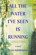 All the Water I've Seen Is Running - MPHOnline.com