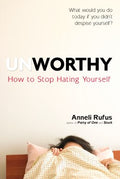 Unworthy - How to Stop Hating Yourself  (Reprint) - MPHOnline.com