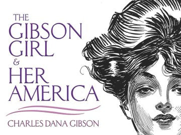 The Gibson Girl and Her America - MPHOnline.com