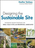 DESIGNING THE SUSTAINABLE SITE:INTEGRATED DESIGN STRATEGIES - MPHOnline.com