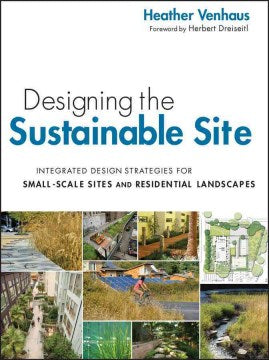 DESIGNING THE SUSTAINABLE SITE:INTEGRATED DESIGN STRATEGIES - MPHOnline.com