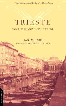 Trieste and the Meaning of Nowhere - MPHOnline.com