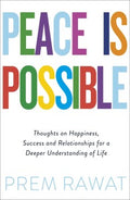 Peace Is Possible - Thoughts on Happiness, Success and Relationships for a Deeper Understanding of Life - MPHOnline.com