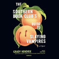 The Southern Book Club?s Guide to Slaying Vampires - MPHOnline.com