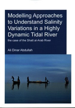 Modelling Approaches to Understand Salinity Variations in a Highly Dynamic Tidal River - MPHOnline.com